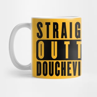 Straight Outta Doucheville - MDF Mug